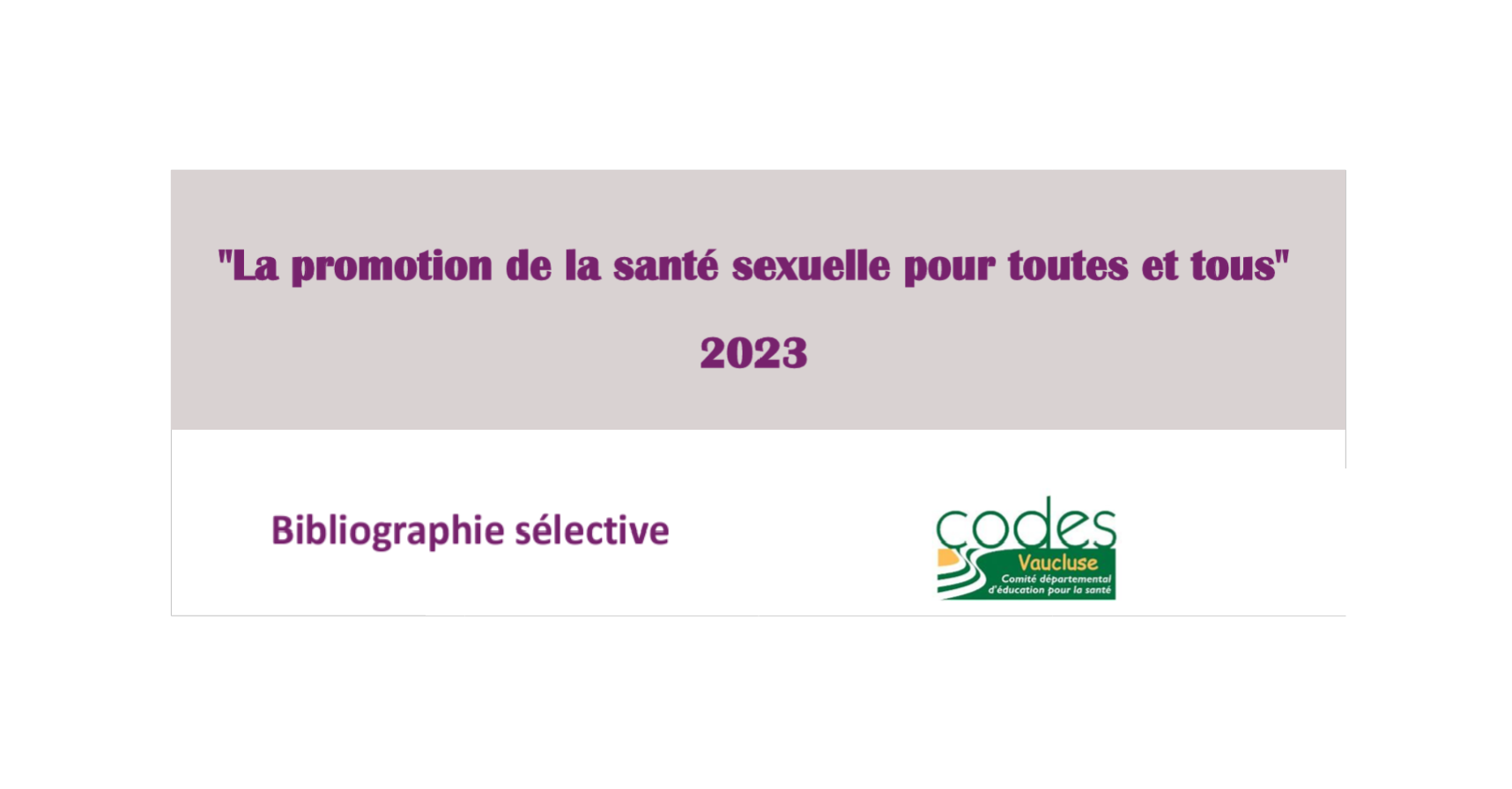 La Promotion De La Santé Sexuelle Pour Toutes Et Tous Codes Vaucluse Pratiquesensante 0530